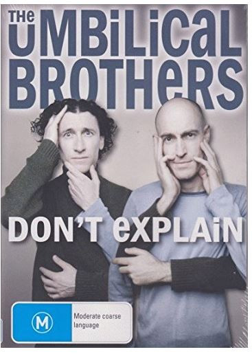 Umbilical Brothers - Don't Explain DVD
